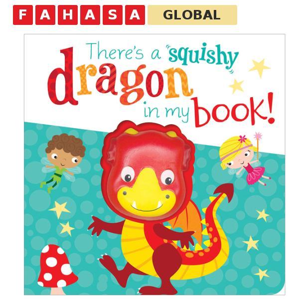 Sách ngoại văn: There's A Dragon In My Book (Aquishy In My Book)
