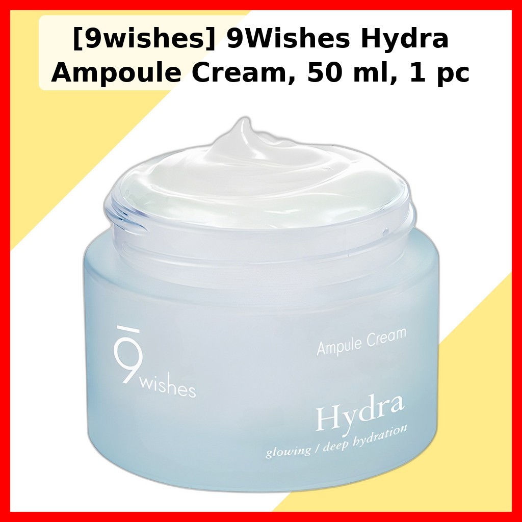 [9wishes] 9Wishes Hydra Ampoule Cream, 50 ml, 1 cái / Kem Ampoule Hàn Quốc / Dewy Finish / 100% Auth