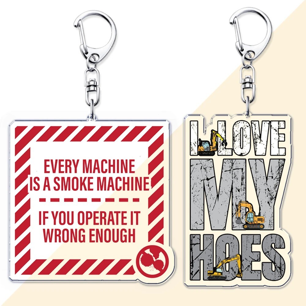 Móc khóa xe cẩu máy xúc máy múc hài hước Every Machine Is A Smoke Machine quà tặng cho kỹ sư công tr
