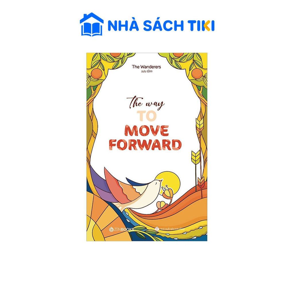 Sách The Way To Move Forward (Song Ngữ Anh - Việt)