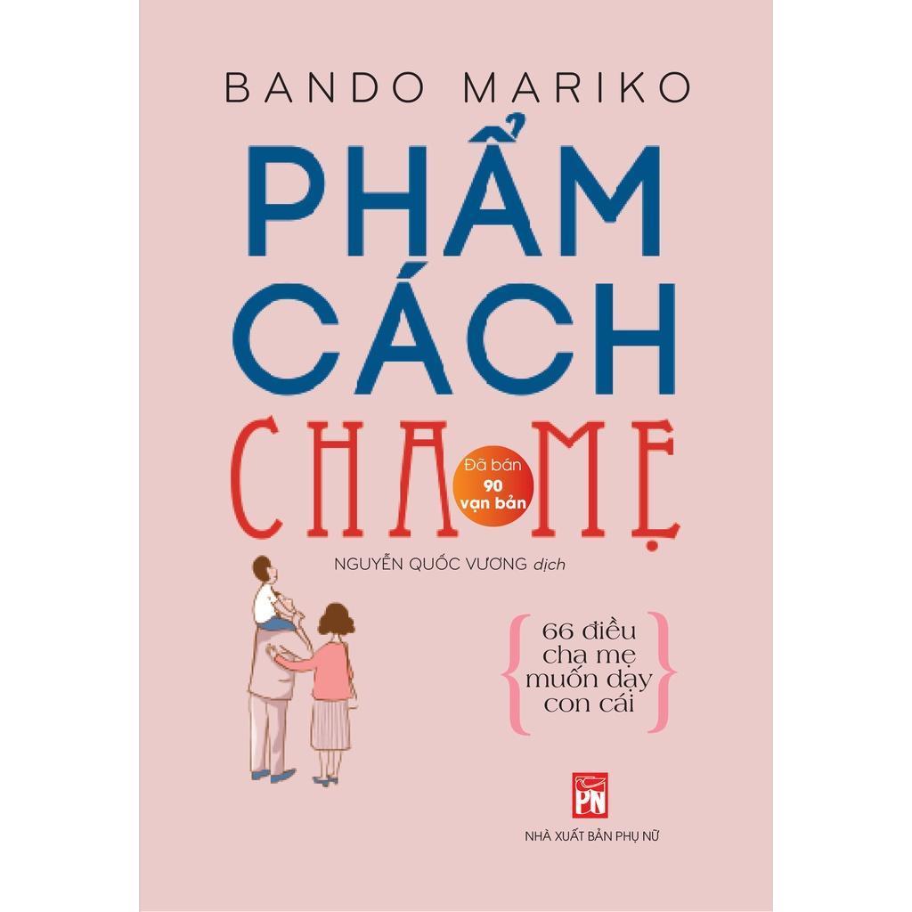 Sách - Phẩm Cách Cha Mẹ - Bando Mariko - NXB Phụ Nữ