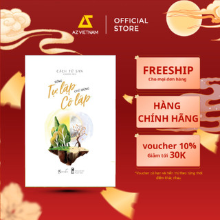 Sách - sống tự lập chứ đừng cô lập