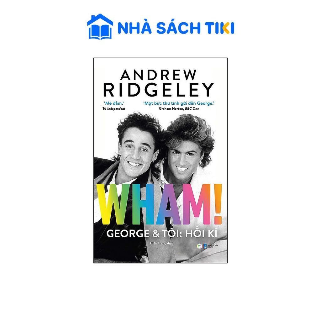 Sách Wham George Và Tôi : Hồi kí - Một Bức Thư Tình Gửi Đến George