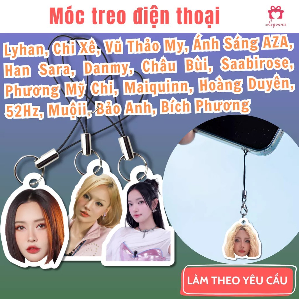 Móc treo điện thoại, dây đeo phone charm in theo yêu cầu, mẫu có sẵn Lyhan, Chi Xê, Maiquinn, Hoàng 