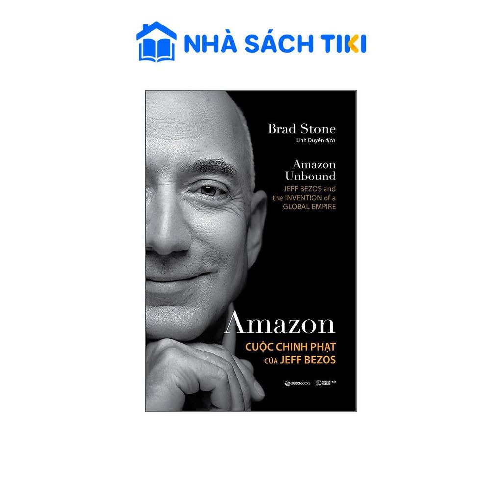 Sách Amazon – Cuộc Chinh Phạt Của Jeff Bezos