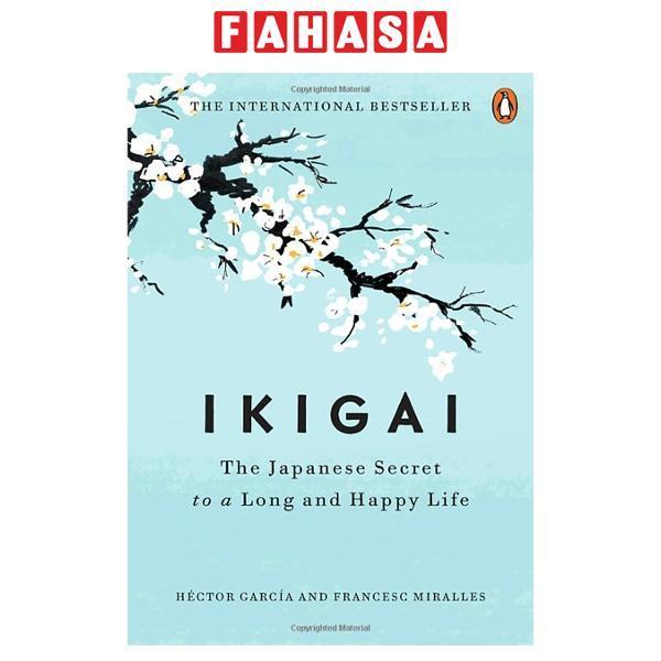 Sách ngoại văn: Ikigai: The Japanese Secret To A Long And Happy Life