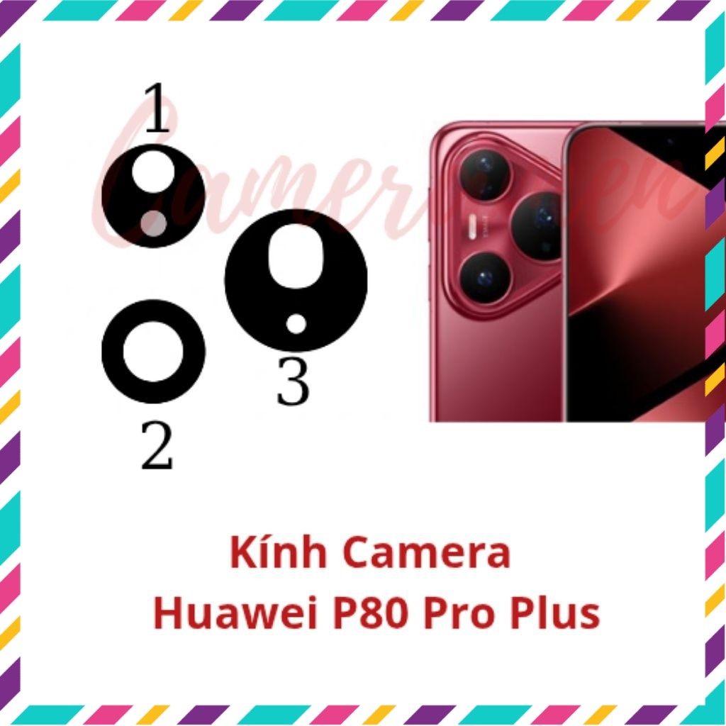 Kính Camera Huawei P80 Pro Plus / P80 Pro + ( Sẵn Hàng )