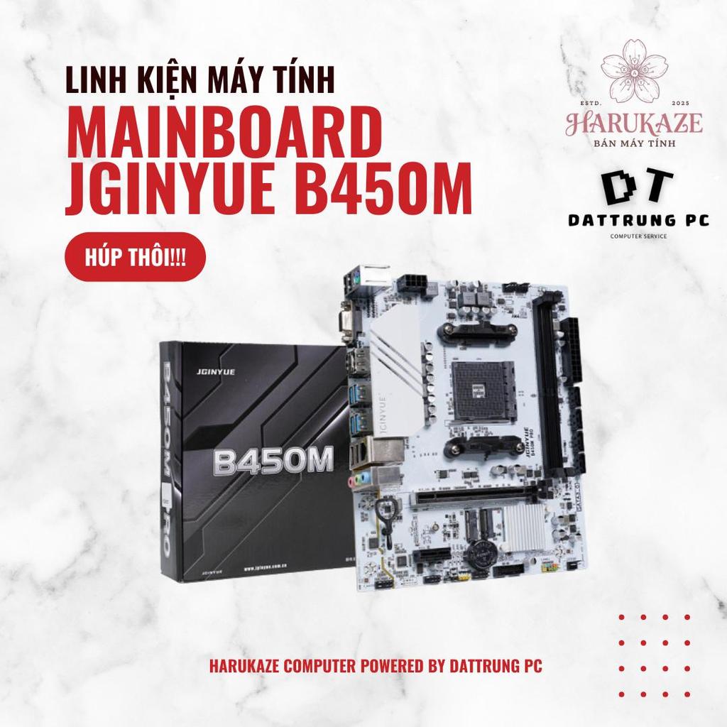 [Harukaze Computer Labs] Mainboard AMD JGINYUE B450M Pro – Nền Tảng Vững Chãi Như Gốc Hoa Anh Đào