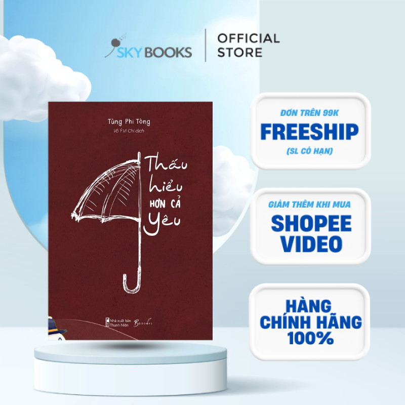 Sách - Thấu Hiểu Hơn Cả Yêu