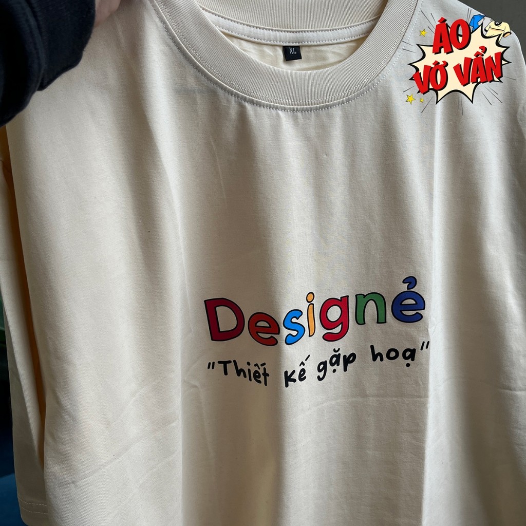 [HOT] Áo Vớ Vẩn - Áo Thun Designer Thiết Kế Gặp Hoạ, Graphic designer hài hước - Cotton 100 Oversize