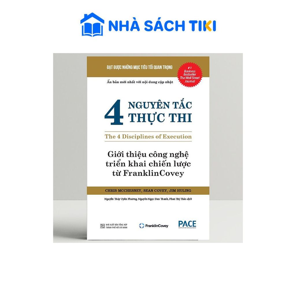 Sách 4 Nguyên Tắc Thực Thi (The 4 Disciplines Of Execution) - 2023 - PACE Books