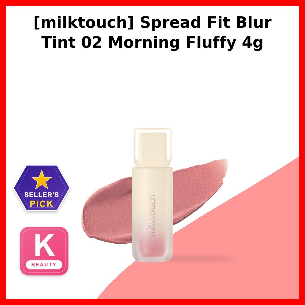 [milktouch] Spread Fit Blur Tint 02 Morning Fluffy 4g / Tint Hàn Quốc / Hiệu ứng Blur / Chính hãng 1