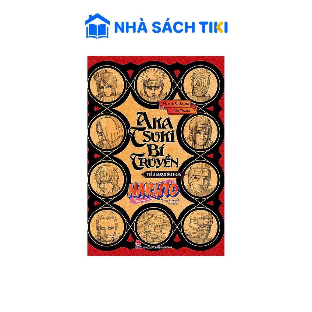 Sách Tiểu Thuyết Naruto - Akatsuki Bí Truyền: Tiếu Loạn Ác Hoa - Kim Đồng