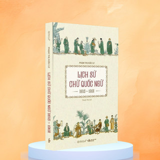 Sách - Lịch Sử Chữ Quốc Ngữ (1615-1919) - Phạm Thị Kiều Ly (Omega Plus)