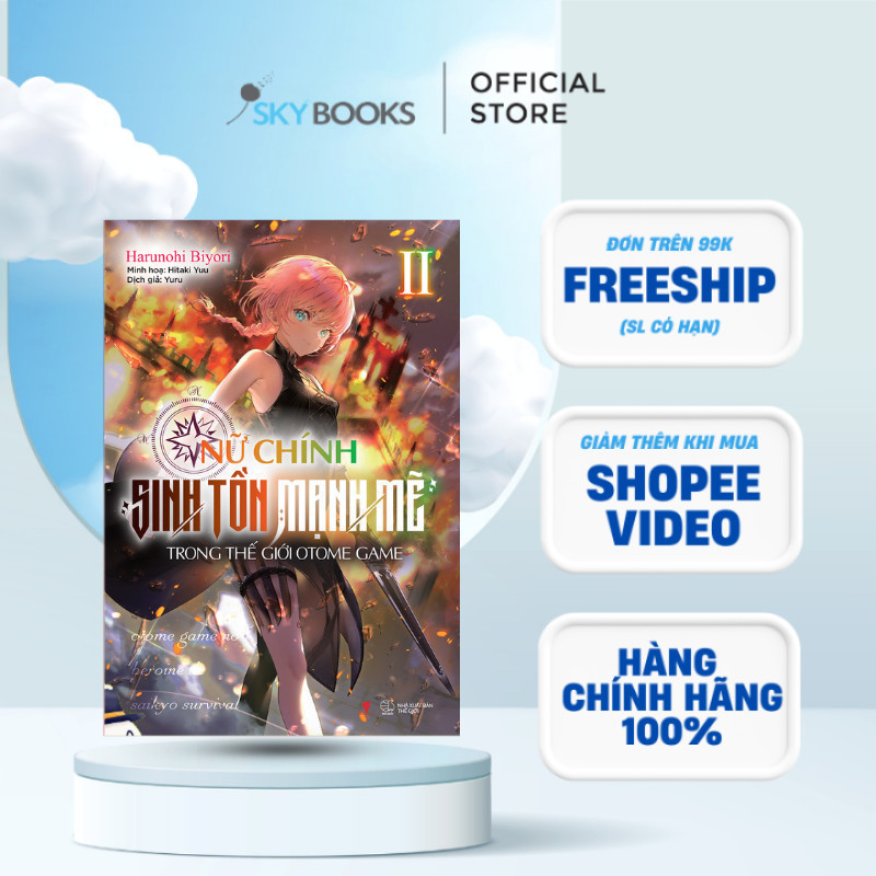 Sách - Nữ Chính Sinh Tồn Mạnh Mẽ Trong Thế Giới Otome Game (Tập 2)