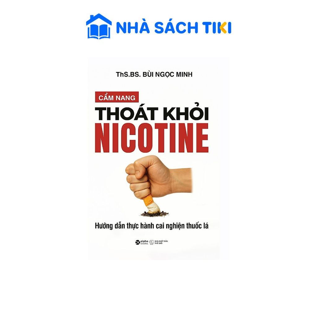 Sách Cẩm Nang Thoát Khỏi NICOTINE - Hướng dẫn cai nghiện thuốc lá