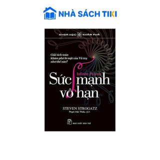 Sách Khoa học khám phá: Sức mạnh vô hạn - Giải tích toán khám phá bí mật của Vũ trụ như thế nào? - NXB Trẻ