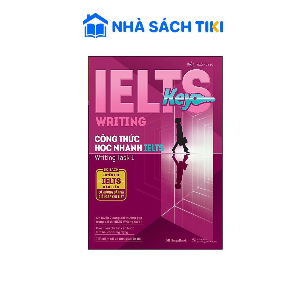 Sách IELTS Key Writing - Công Thức Học Nhanh IELTS Writing Task 1 - Megabook