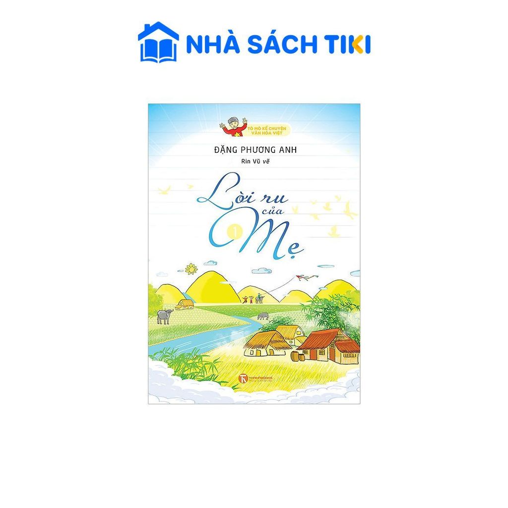 Sách Lời Ru Của Mẹ - Tò Mò Kể Chuyện Văn Hóa Việt - Thái Hà