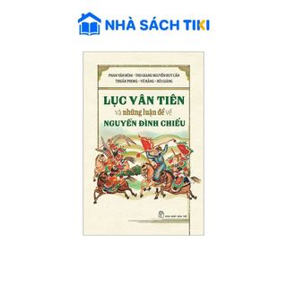 Sách Lục Vân Tiên Và Những Luận Đề Về Nguyễn Đình Chiểu - NXB Trẻ