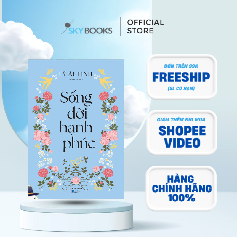 Sách Tâm Lý - Sống Đời Hạnh Phúc