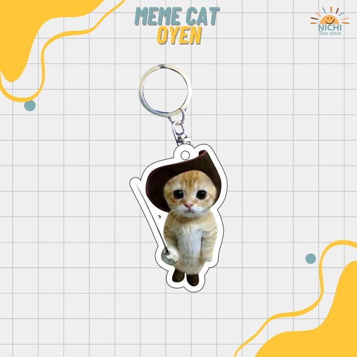 [MEME CAT OYEN] KEYCHAIN AKRILIK/GANTUNGAN KUNCI AKRILIK/MEME CAT OYEN / AKSESORIS GANCI - OYEN CAT 