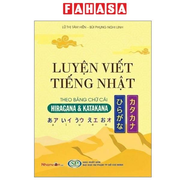 Sách - Luyện Viết Tiếng Nhật Theo Bảng Chữ Cái - Hiragana Và Katakana