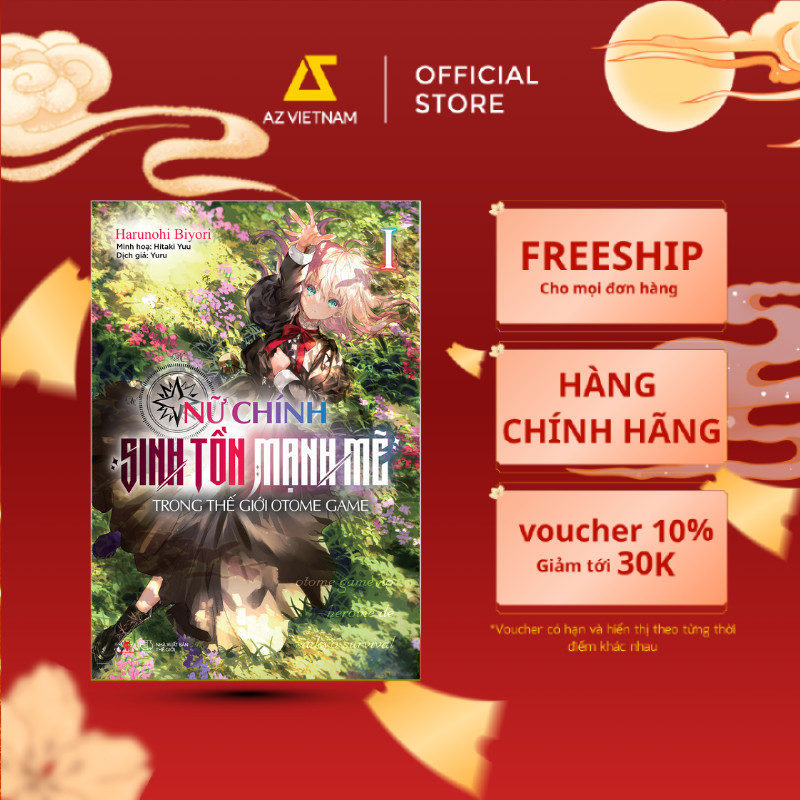 Sách - Nữ Chính Sinh Tồn Mạnh Mẽ Trong Thế Giới Otome Game (Tập 1)