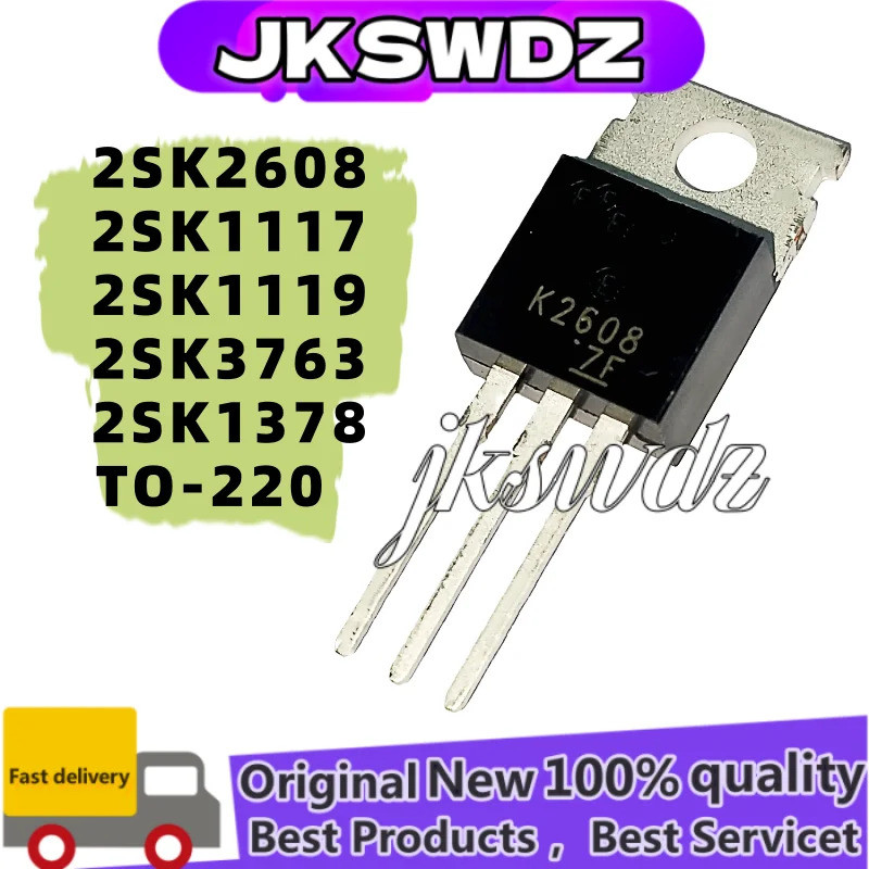 5 chiếc 2SK2608 K2608 2SK1117 K1117 2SK1119 K1119 2SK3763 K3763 2SK1378 K1378 TO-220 MOSfield ống hi