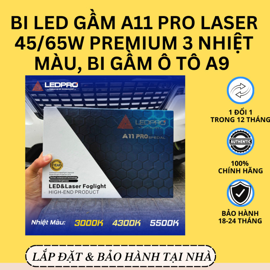 New  Bi Led Gầm A11 PRO Laser 45/65w PREMIUM 3 Nhiệt Màu, Bi Gầm Ô Tô A9 | Chính Hãng