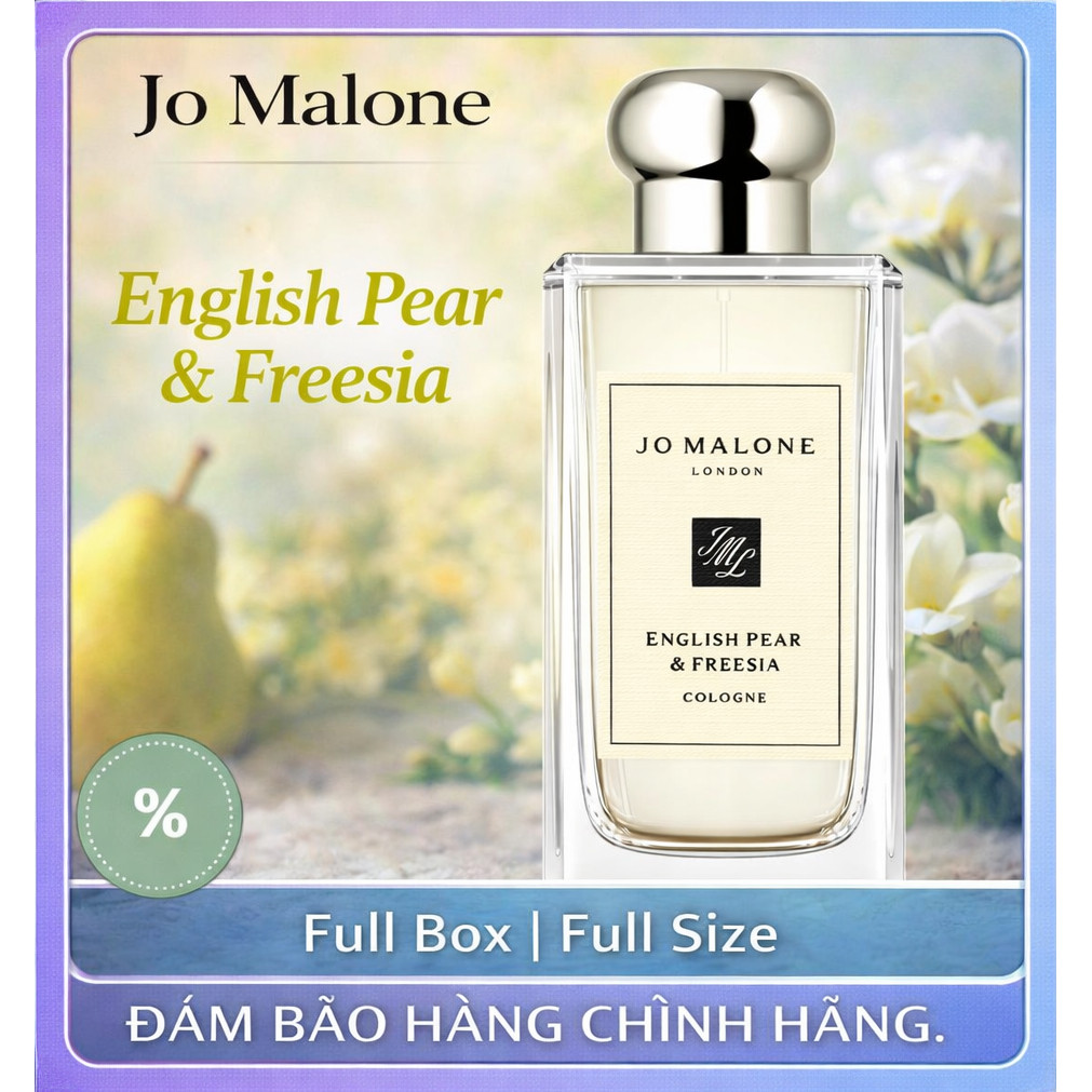 𝕁𝕠 𝕄𝕒𝕝𝕠𝕟𝕖 𝐄𝐧𝐠𝐥𝐢𝐬𝐡 𝐏𝐞𝐚𝐫 & 𝐅𝐫𝐞𝐞𝐬𝐢𝐚 9ml/30ml/100ml – Hương Thanh Lịch, Full Box Chính Hãng