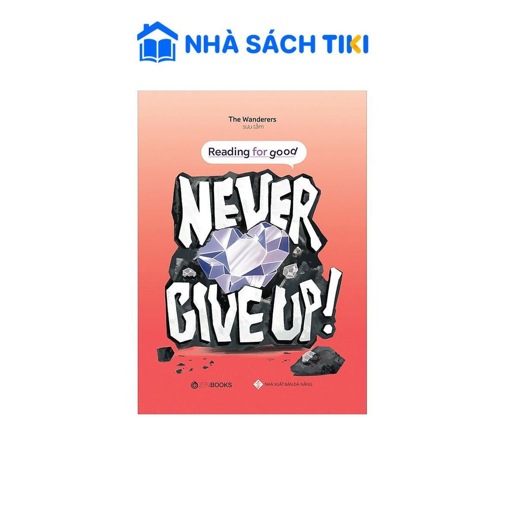 Sách Never Give Up - Reading For Good