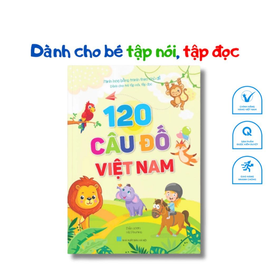 Sách 120 câu đố Việt Nam (dành cho bé tập nói, tập đọc - minh họa theo chủ đề)