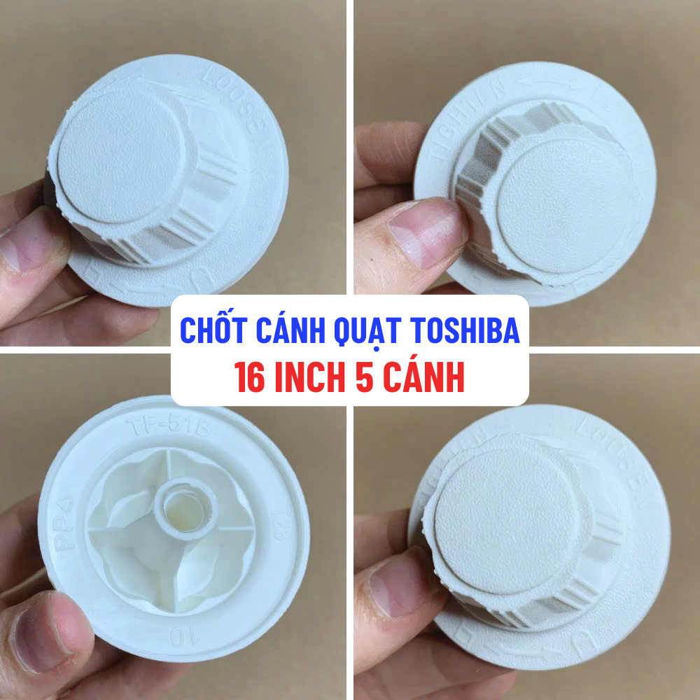 Vặn Núm Cánh Quạt TOSHIBA 16Inch 5 Cánh, Chốt Vặn Cánh Quạt Toshiba Tương Thích Nhiều Loại Quạt