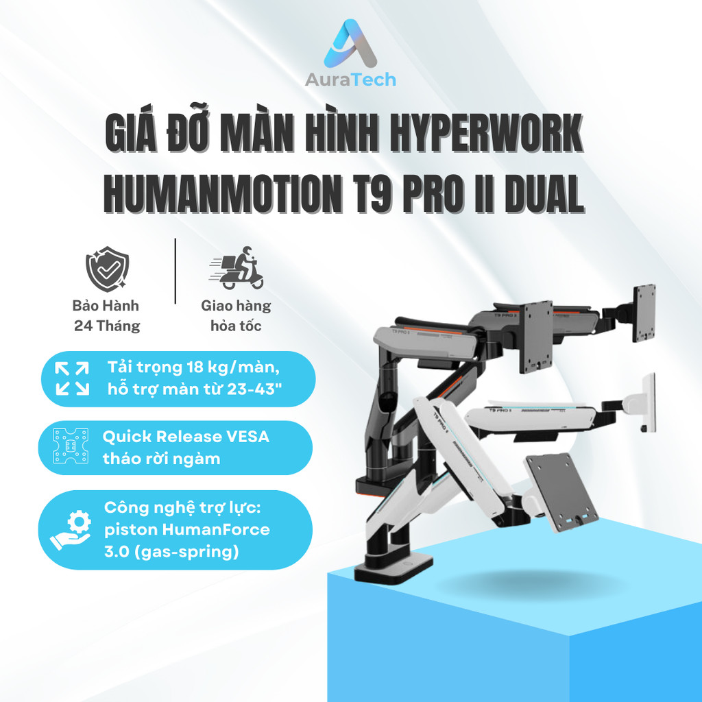 Giá Đỡ Màn Hình Human Motion T9 Pro II Dual | Tải trọng 19kg/màn - Bảo Hành 24 Tháng