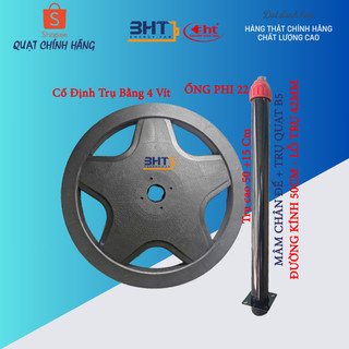 Mâm đế quạt, trụ quạt B3,B4, B5