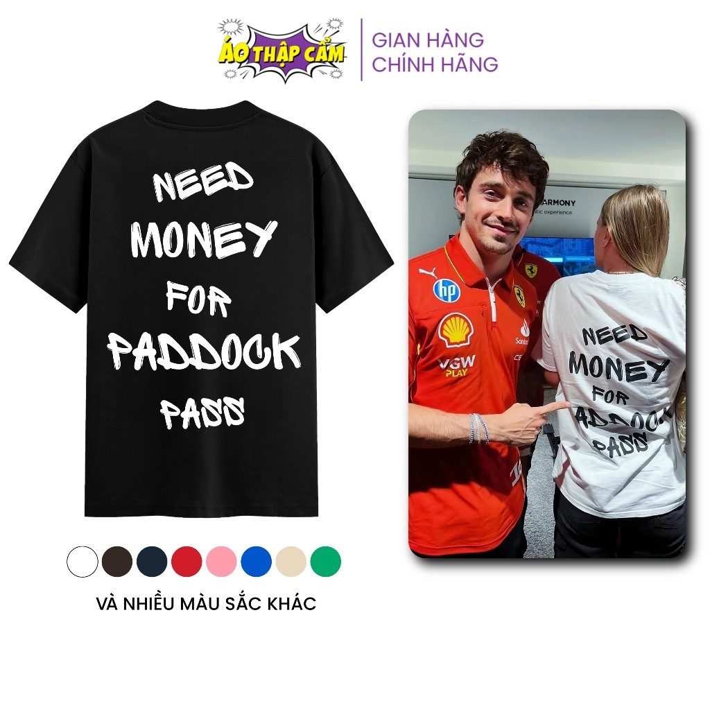 [VẢI LOẠI TỐT] Áo Thun Formula 1 Need Money For Paddock Pass Áo Phông Đi Xem Đua Xe F1