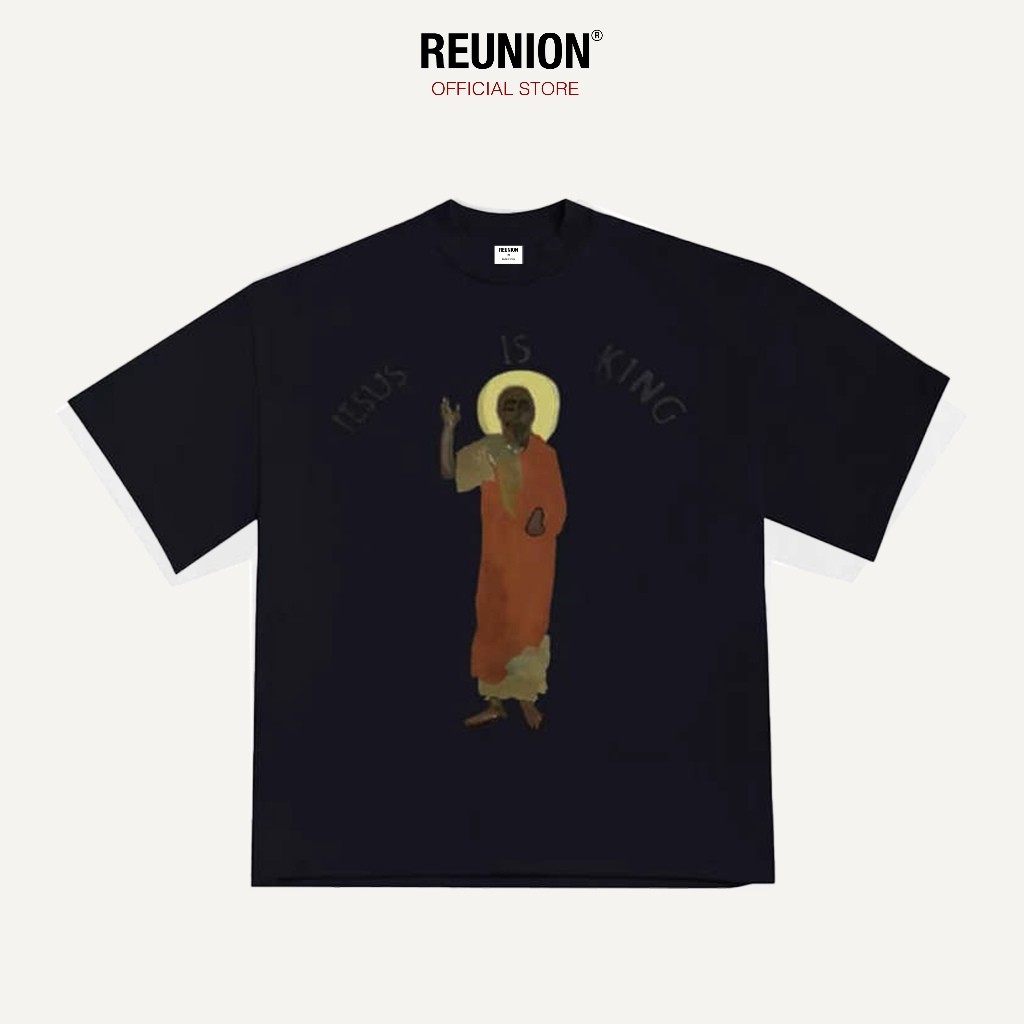 REUNION Áo Thun JESUS IS KING Tshirt Áo Phông Tay Lỡ Chất TS41
