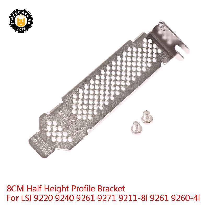 {TB & Bag} Áo Braet cấu hình nửa chiều cao 8CM cho LSI 9220 9240 9261 9271 9211-8i 9261 9260-4i.