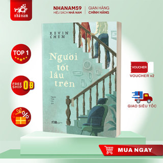 Sách - Người tốt lầu trên (Kevin Chen) (Nhã Nam)