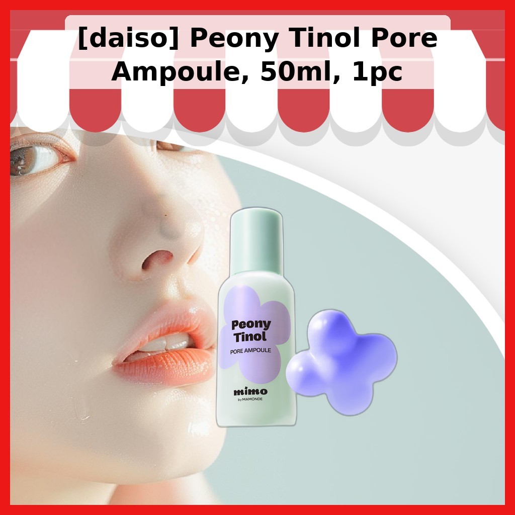 [daiso] Peony Tinol Pore Ampoule, 50ml, 1 cái / Hàn Quốc Pore Ampoule / Refine Skin Texture / 100% A