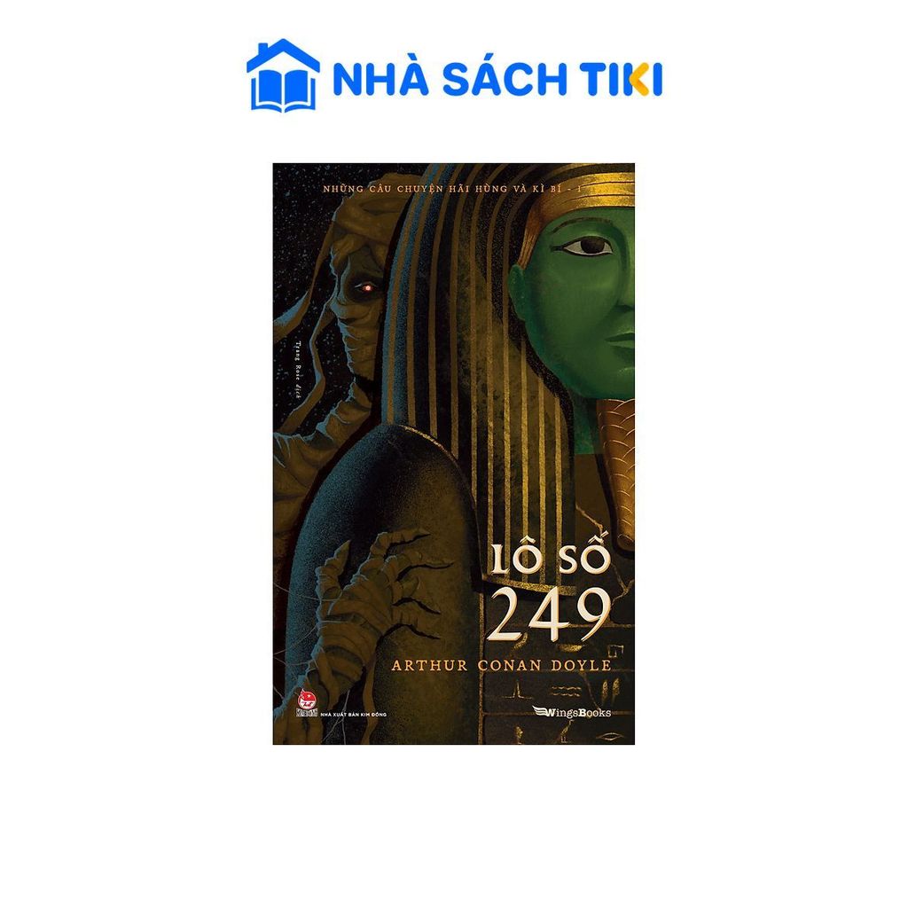 Sách Lô Số 249 (Những Câu Chuyện Hãi Hùng Và Kì Bí - I) [Tặng Postcard] - Kim Đồng