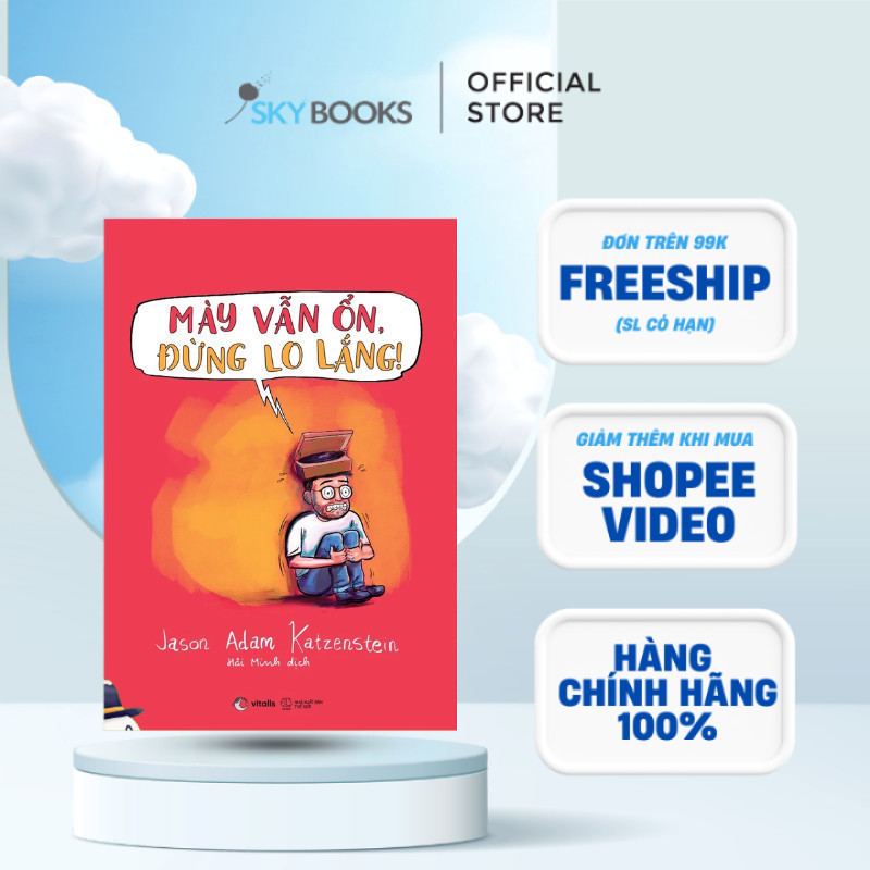 Sách - Mày Vẫn Ổn, Đừng Lo Lắng!