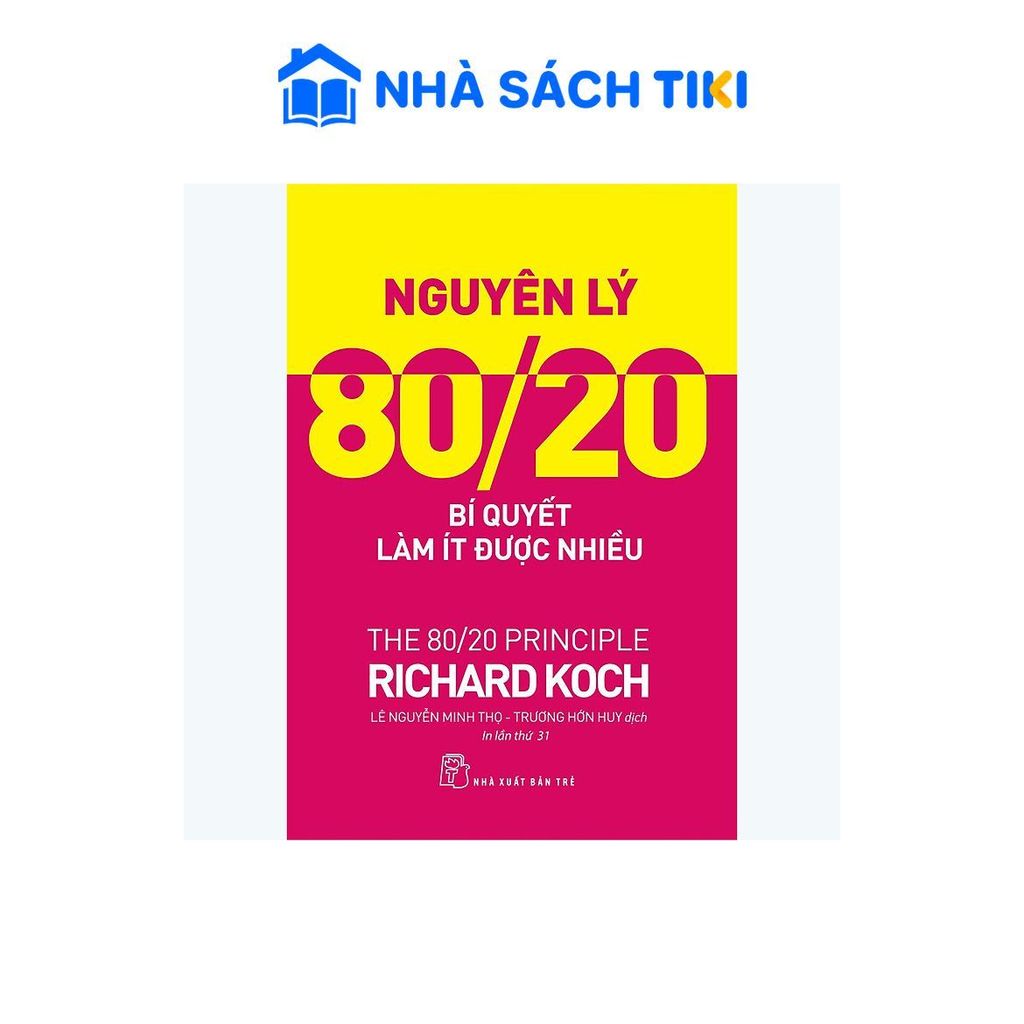Sách Nguyên Lý 80/20 - Bí Quyết Làm Ít Được Nhiều (Tái Bản 2023) - NXB Trẻ