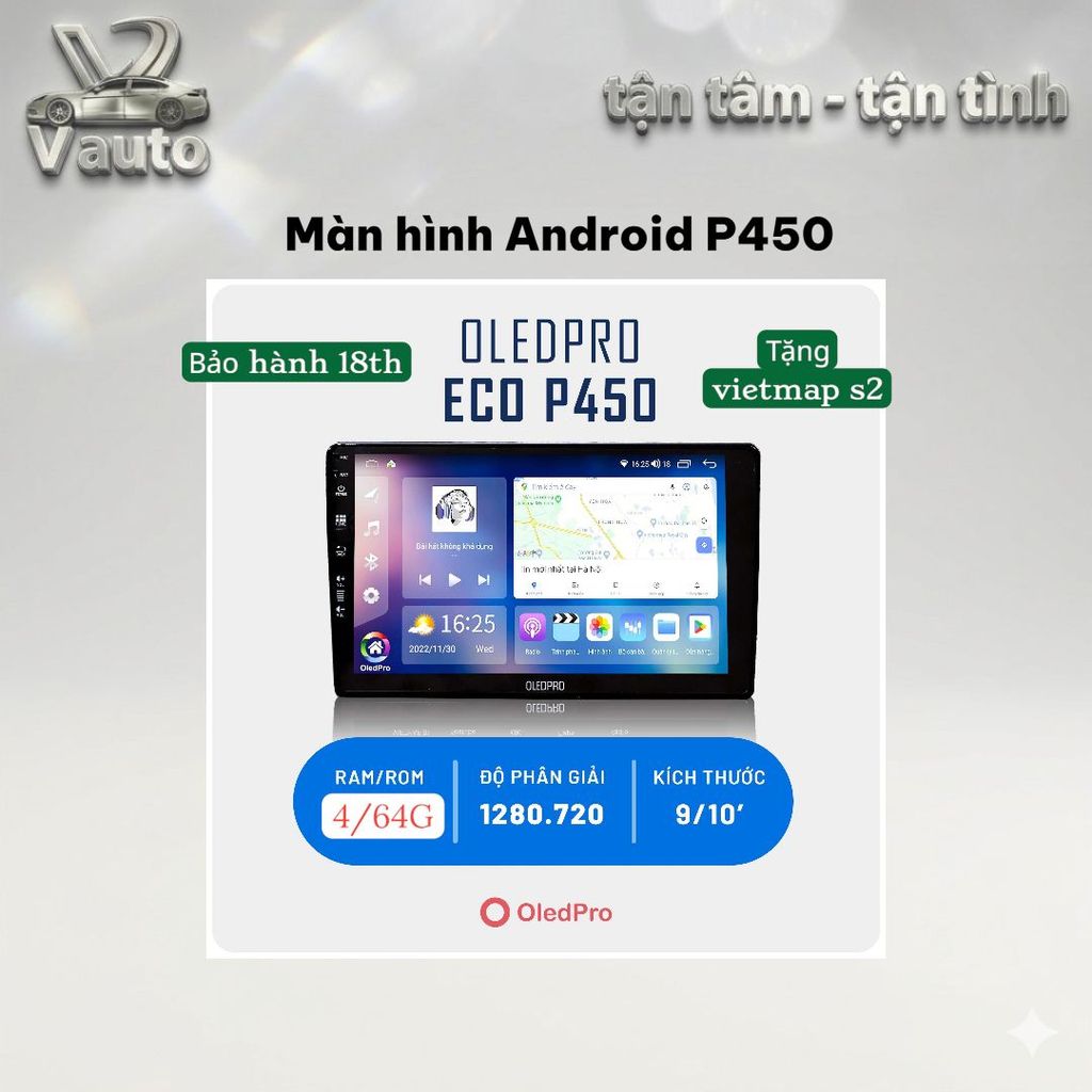 (P450 Plus) Màn Android Oledpro P450: RAM 4GB, ROM 64GB, chip 9863 siêu mượt, điều khiển giọng nói.