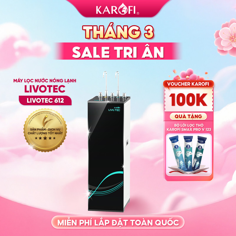 [TẶNG BỘ LÕI] Máy lọc nước Nóng Lạnh KAROFI Livotec 612 - 10 Lõi, màng RO Hàn Quốc, công suất 20L/h