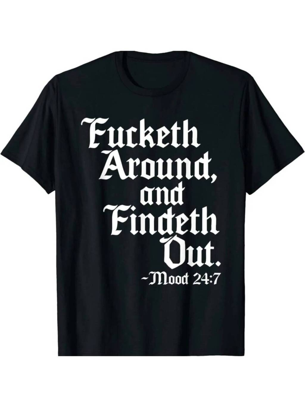 Áo thun nam 'Fucketh Around and Find Out '- Candid Old English Verse, Áo thun Cotton bốn mùa, Cổ trò