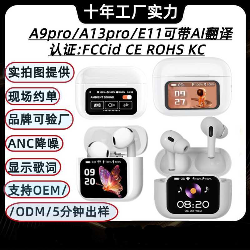 Tai nghe Bluetooth không dây A9pro Khử tiếng ồn ANC Tuổi thọ pin dài Tai nghe màn hình cảm ứng E11 /