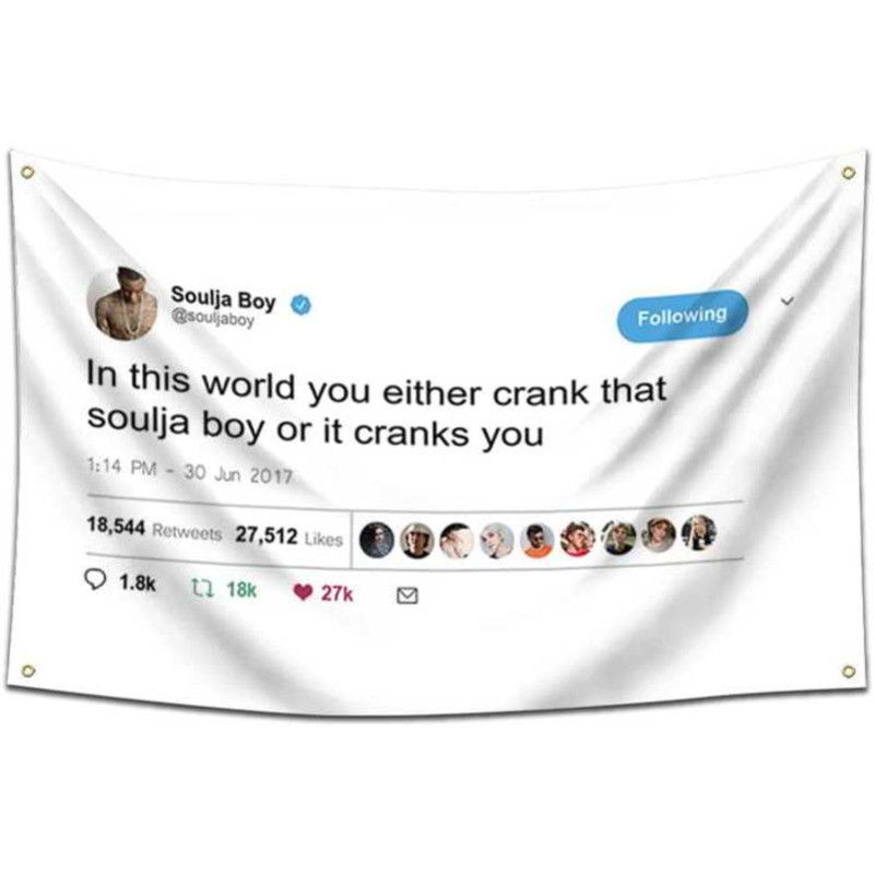 TRONG THẾ GIỚI NÀY BẠN EITHER CRANK THAT SOULJA BOY