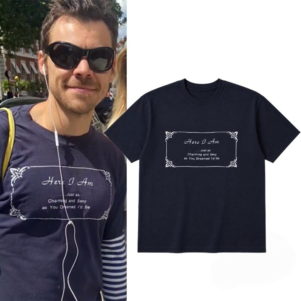 Harry Styles Here I Am Just As Charming And As You Dreamed I 'd Be Tshirt 100% Cotton Nam Nữ